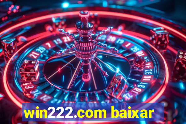 win222.com baixar